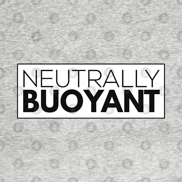 Neutrally Buoyant by lolcano
